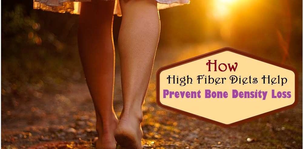 How High Fiber Diets Help To Prevent Bone Density Loss