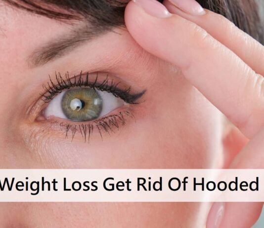 Can Weight Loss Get Rid Of Hooded Eyes